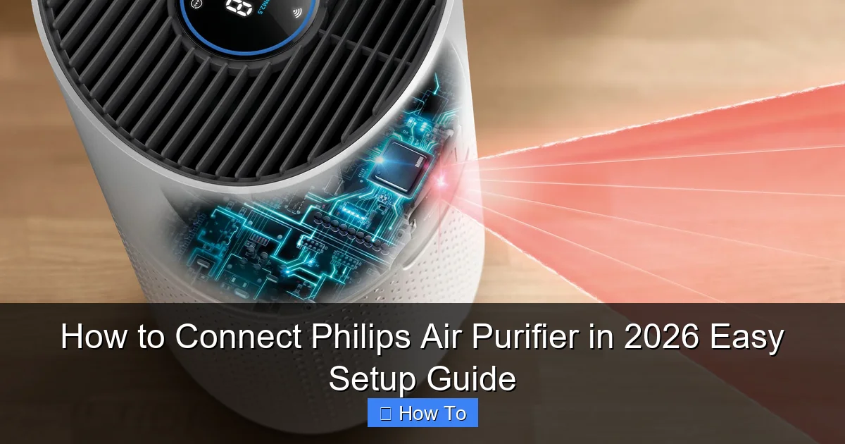 How to Connect Philips Air Purifier in 2026 Easy Setup Guide