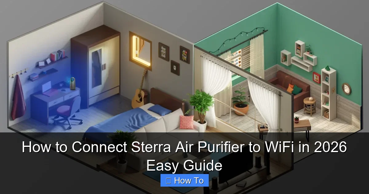 How to Connect Sterra Air Purifier to WiFi in 2026 Easy Guide