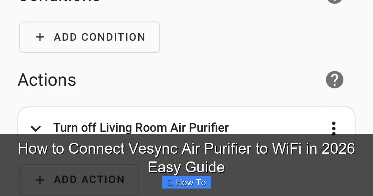 How to Connect Vesync Air Purifier to WiFi in 2026 Easy Guide