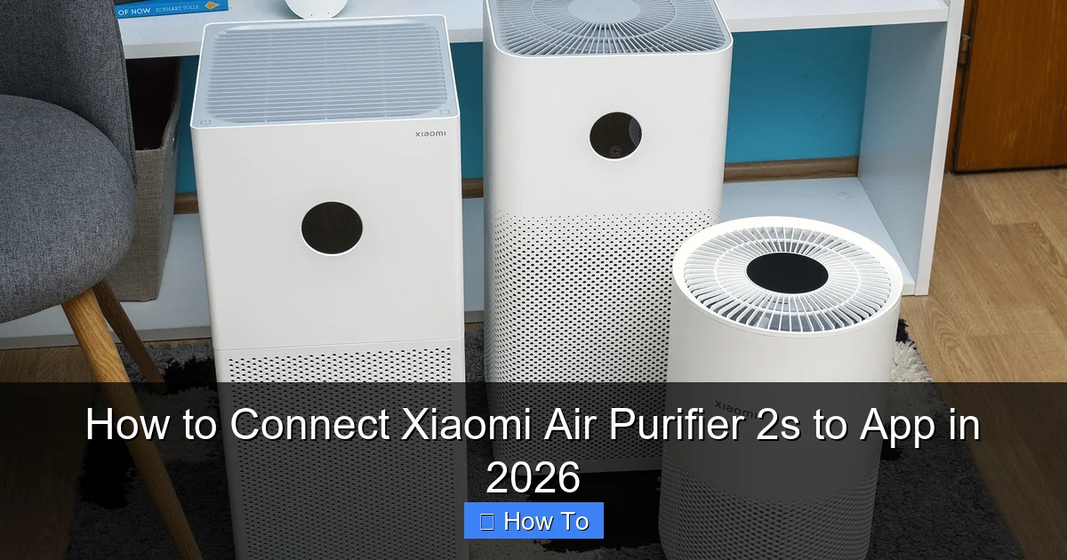 How to Connect Xiaomi Air Purifier 2s to App in 2026