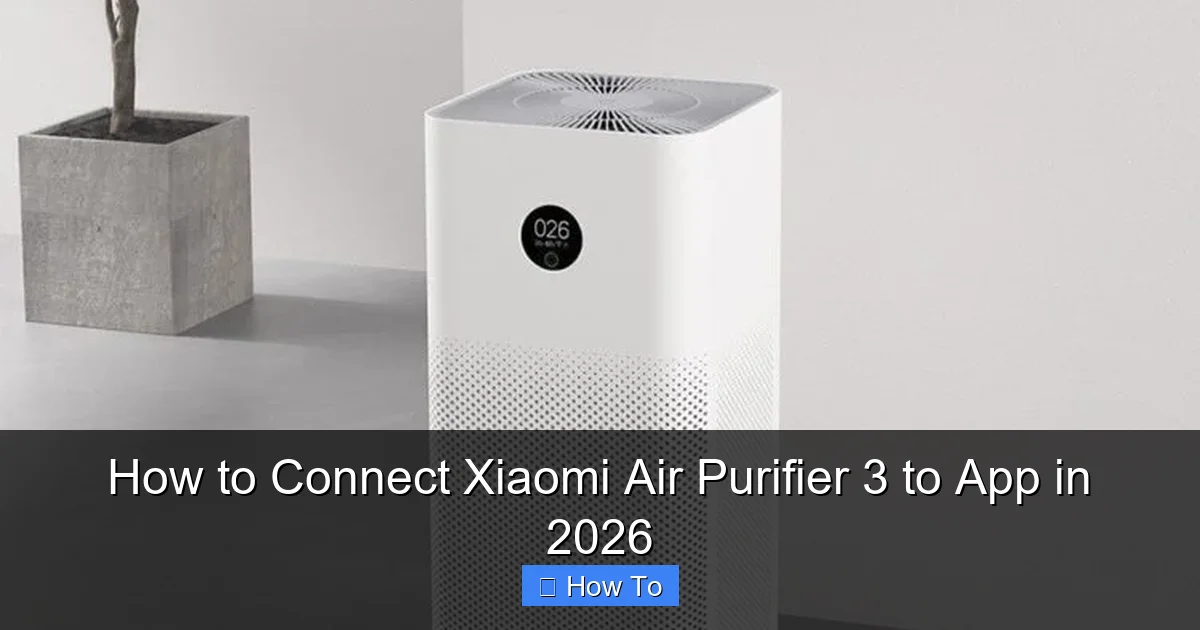How to Connect Xiaomi Air Purifier 3 to App in 2026
