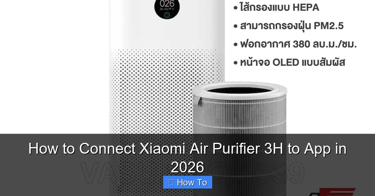 How to Connect Xiaomi Air Purifier 3H to App in 2026