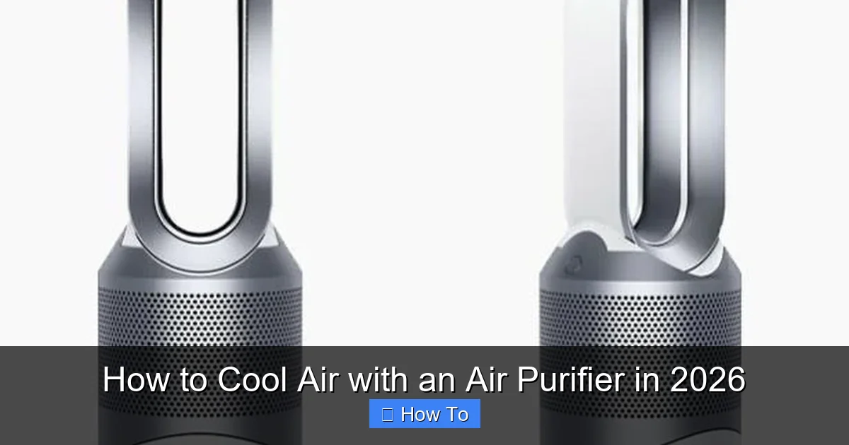 How to Cool Air with an Air Purifier in 2026