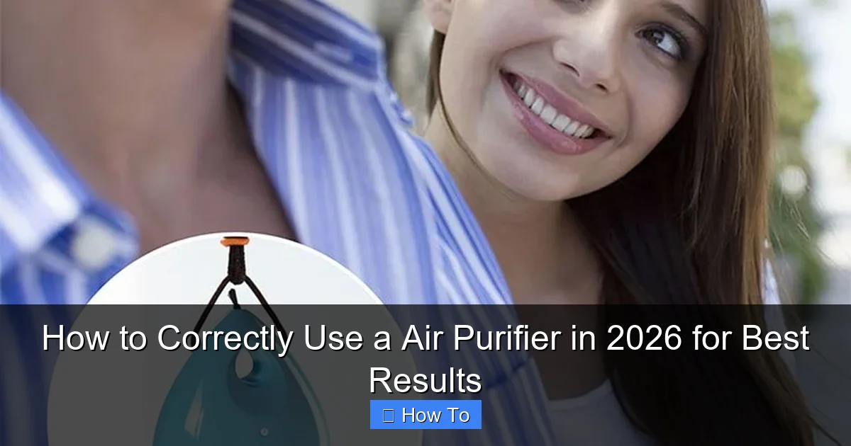 How to Correctly Use a Air Purifier in 2026 for Best Results