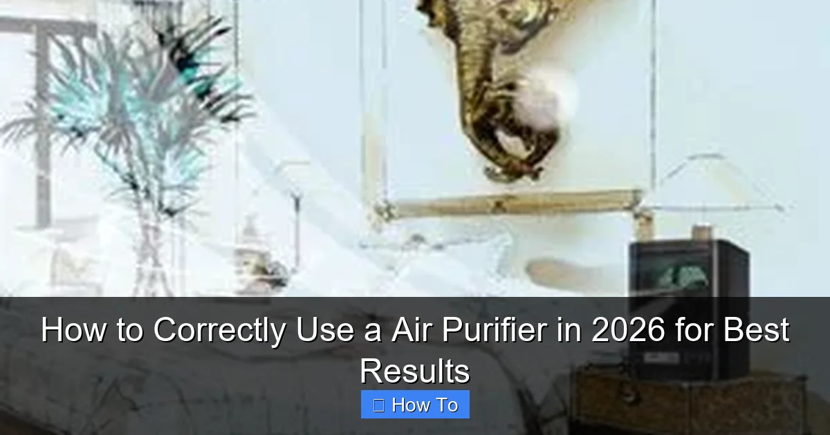 How to Correctly Use a Air Purifier in 2026 for Best Results
