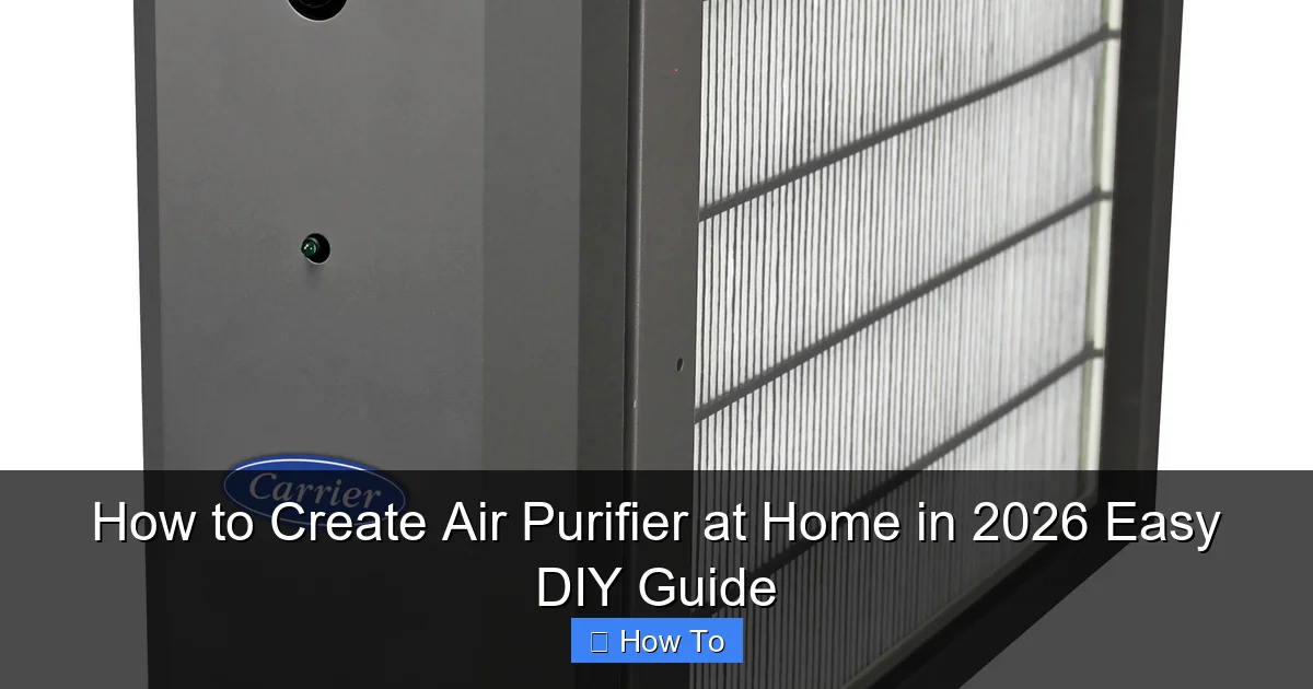How to Create Air Purifier at Home in 2026 Easy DIY Guide
