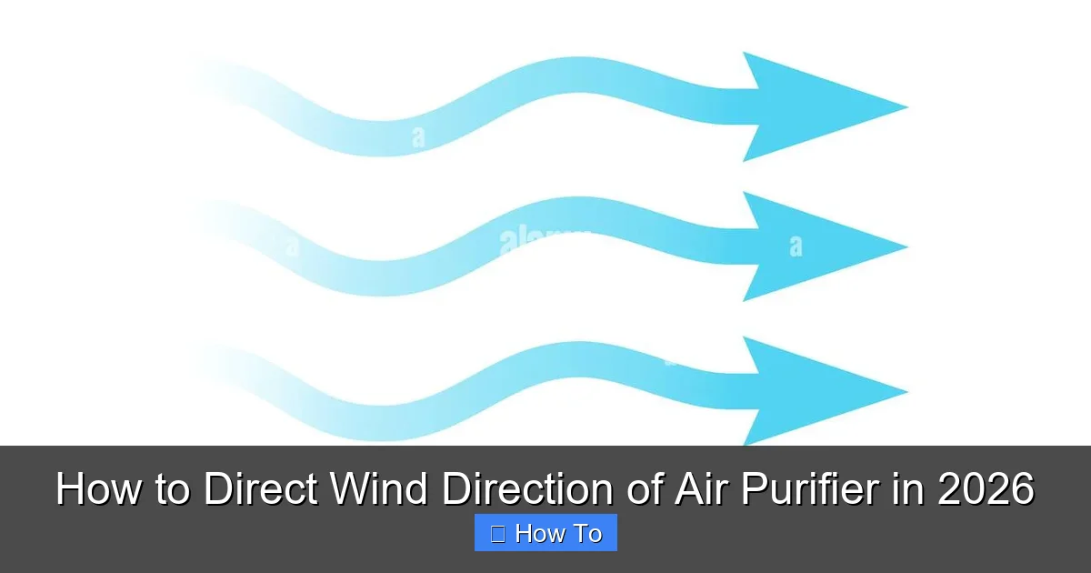 How to Direct Wind Direction of Air Purifier in 2026