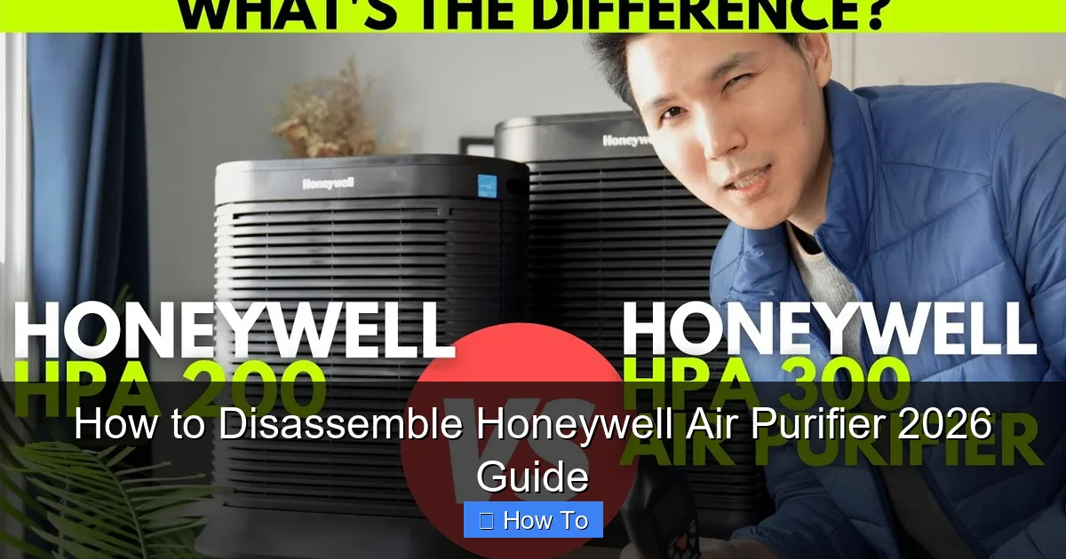 How to Disassemble Honeywell Air Purifier 2026 Guide