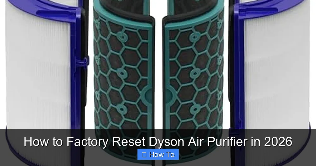 How to Factory Reset Dyson Air Purifier in 2026
