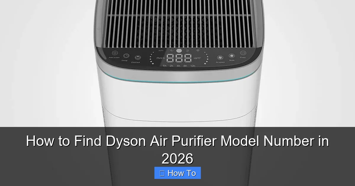 How to Find Dyson Air Purifier Model Number in 2026
