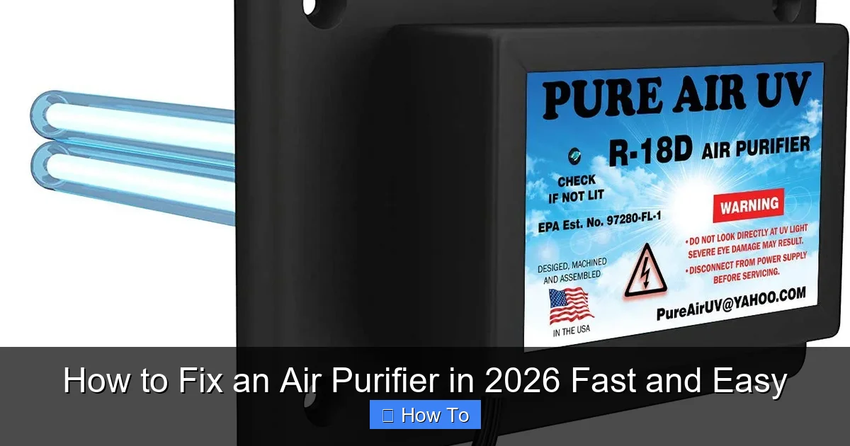 How to Fix an Air Purifier in 2026 Fast and Easy