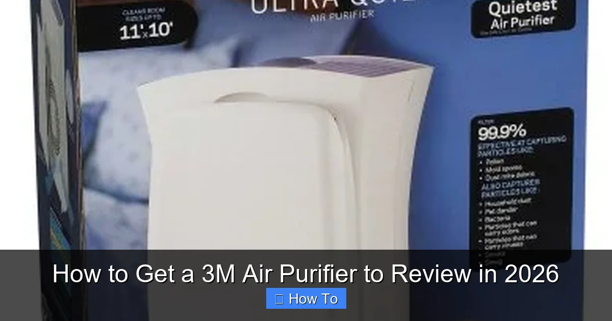 How to Get a 3M Air Purifier to Review in 2026