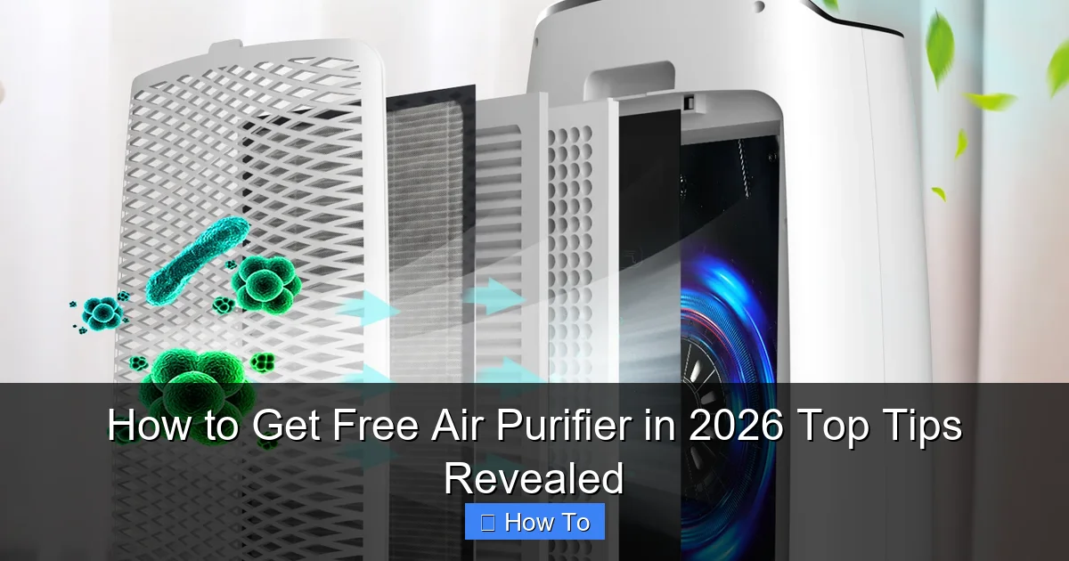 How to Get Free Air Purifier in 2026 Top Tips Revealed