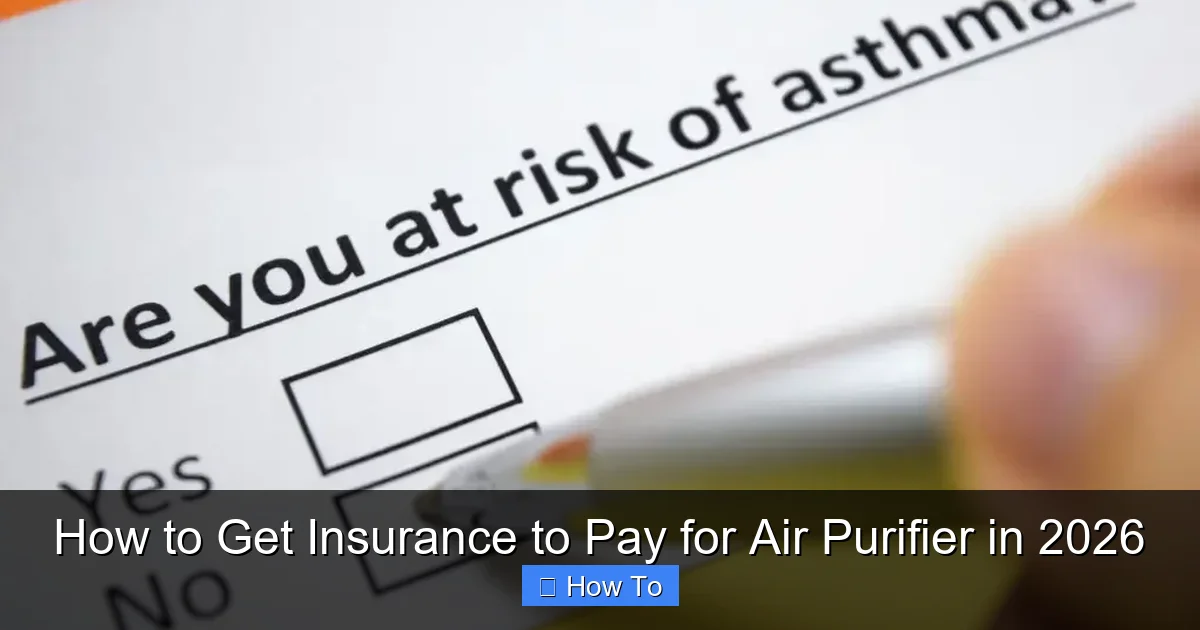 How to Get Insurance to Pay for Air Purifier in 2026