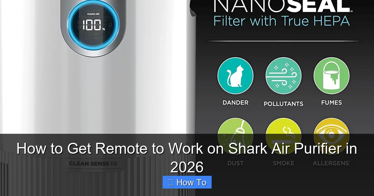 How to Get Remote to Work on Shark Air Purifier in 2026
