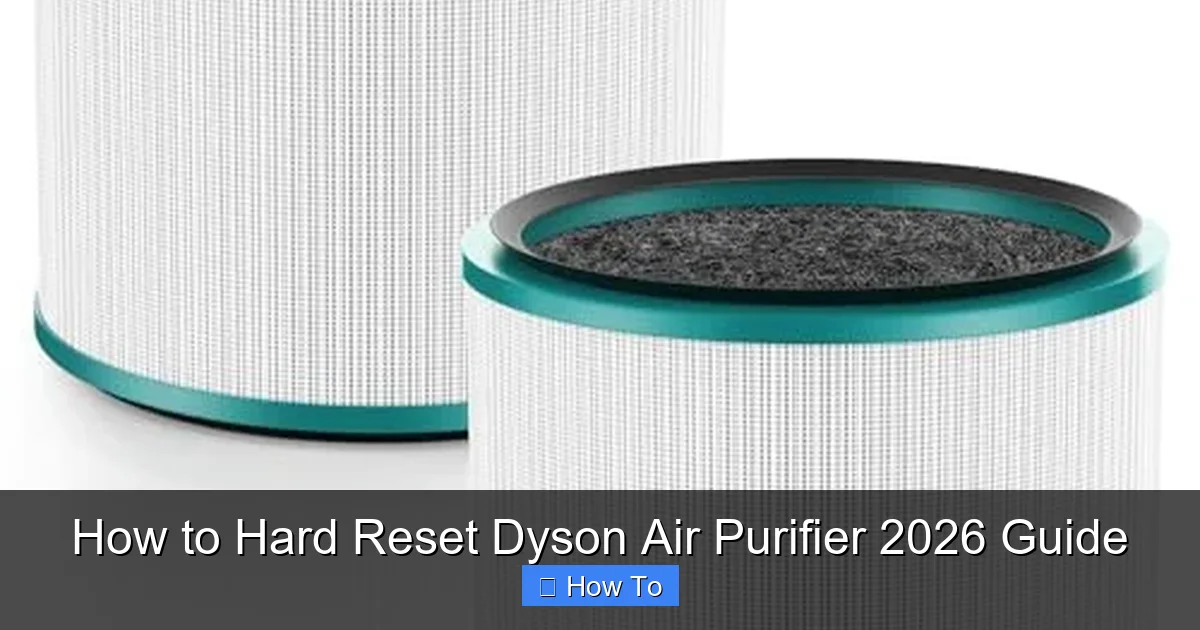 How to Hard Reset Dyson Air Purifier 2026 Guide