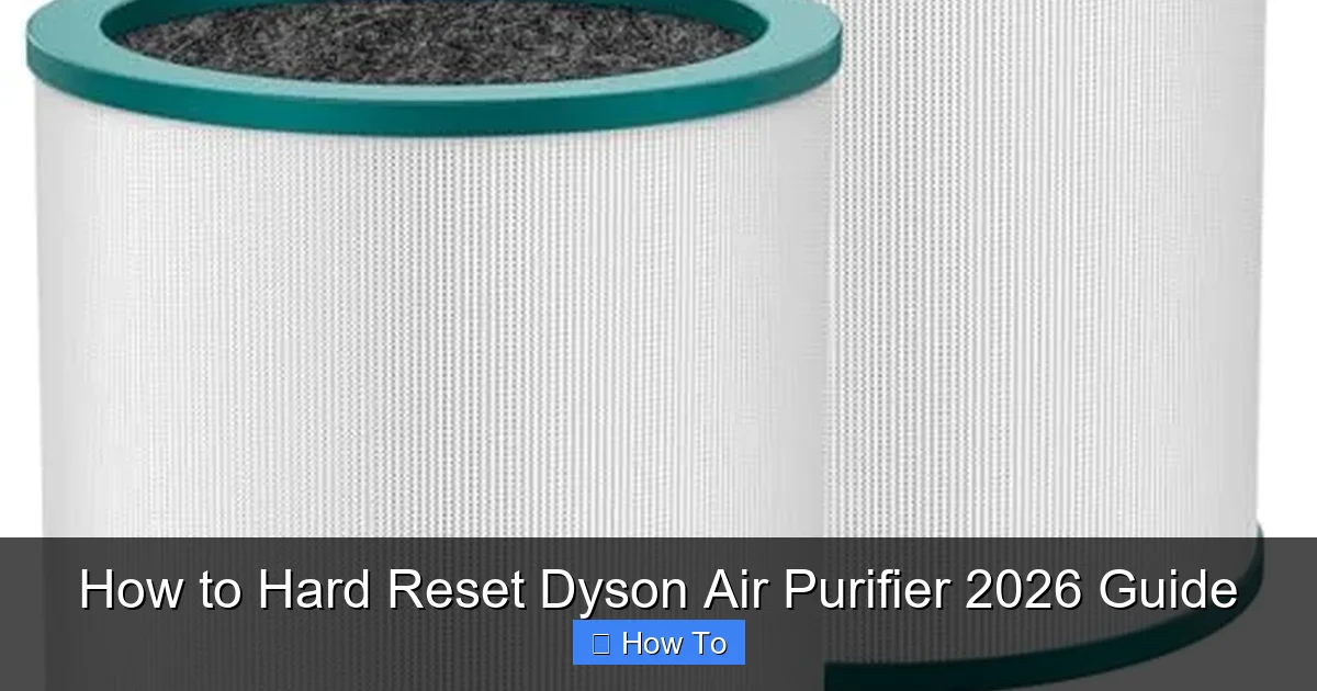 How to Hard Reset Dyson Air Purifier 2026 Guide