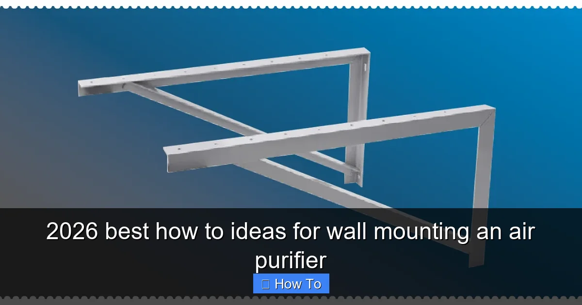 2026 best how to ideas for wall mounting an air purifier