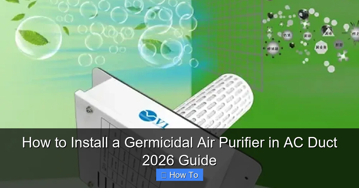 How to Install a Germicidal Air Purifier in AC Duct 2026 Guide