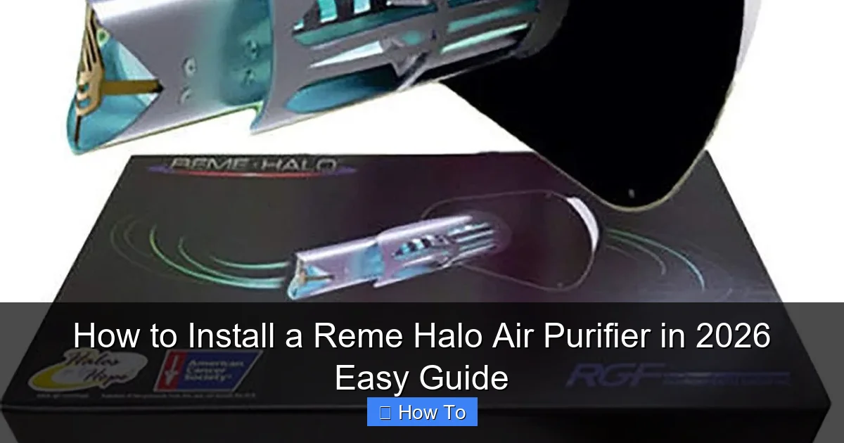 How to Install a Reme Halo Air Purifier in 2026 Easy Guide