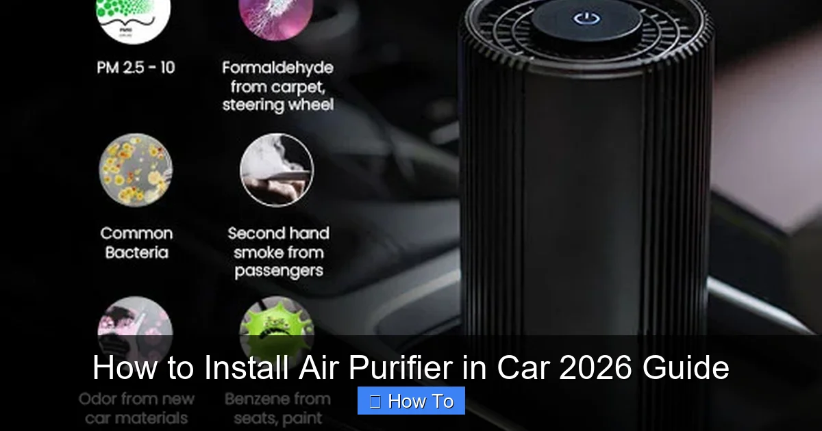 How to Install Air Purifier in Car 2026 Guide