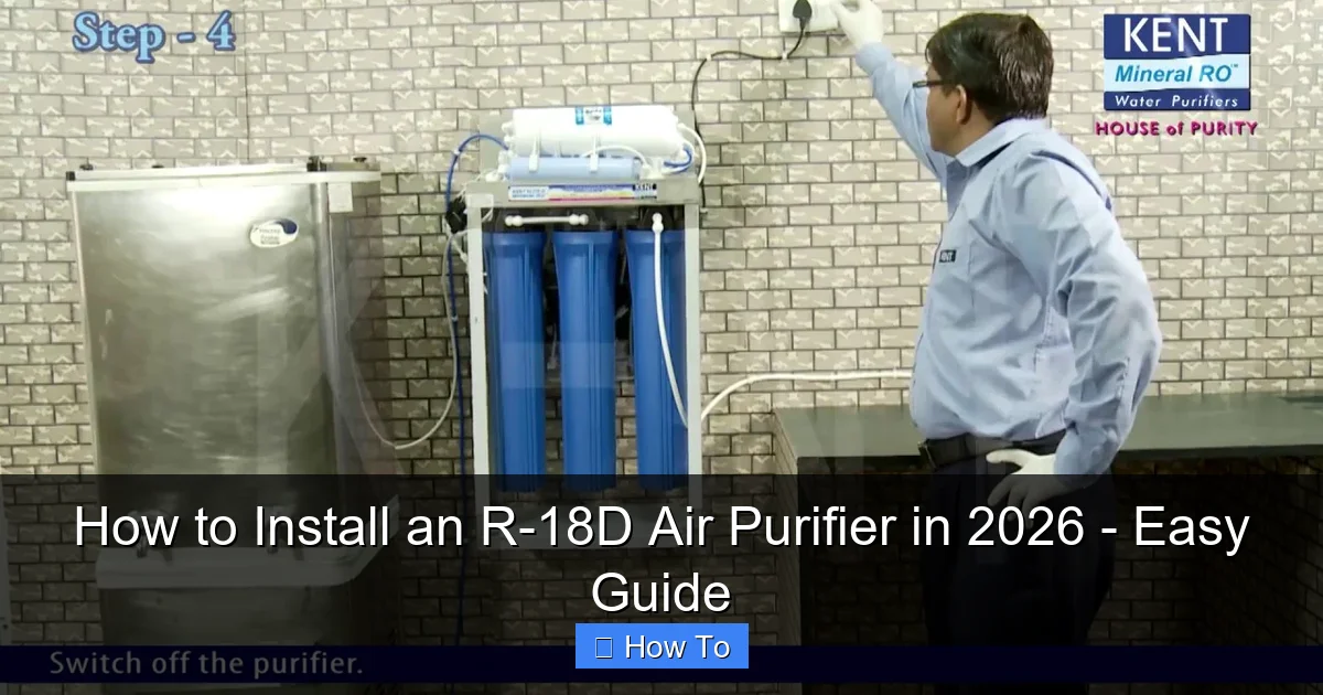How to Install an R-18D Air Purifier in 2026 - Easy Guide