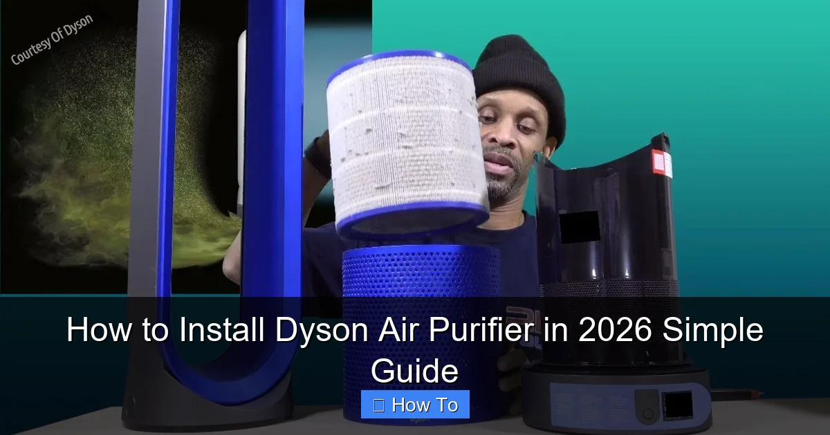 How to Install Dyson Air Purifier in 2026 Simple Guide