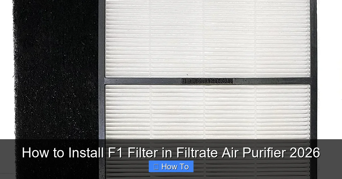 How to Install F1 Filter in Filtrate Air Purifier 2026