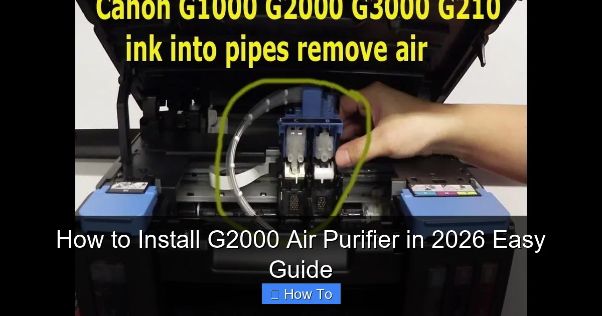 How to Install G2000 Air Purifier in 2026 Easy Guide