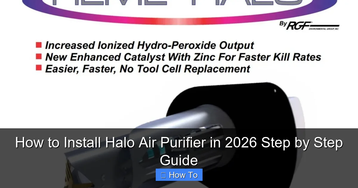 How to Install Halo Air Purifier in 2026 Step by Step Guide