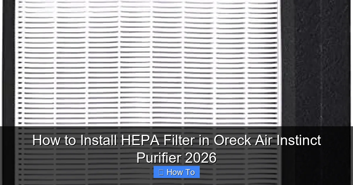 How to Install HEPA Filter in Oreck Air Instinct Purifier 2026