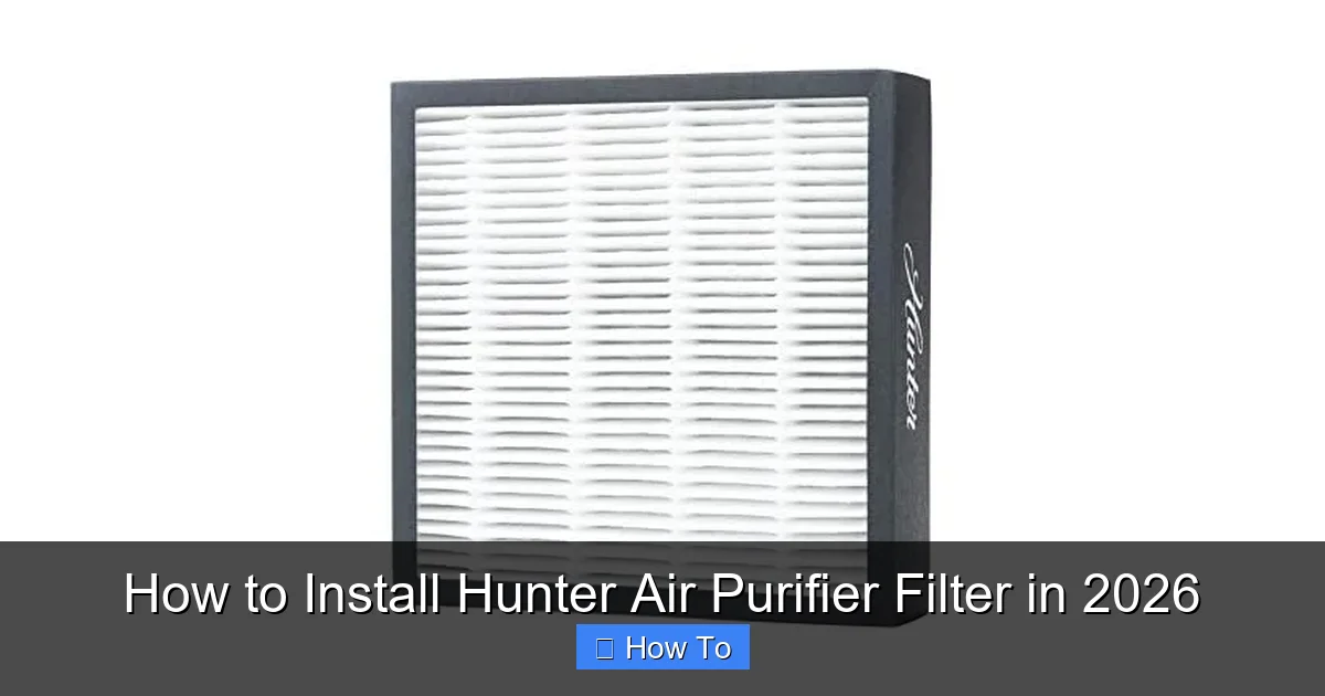 How to Install Hunter Air Purifier Filter in 2026