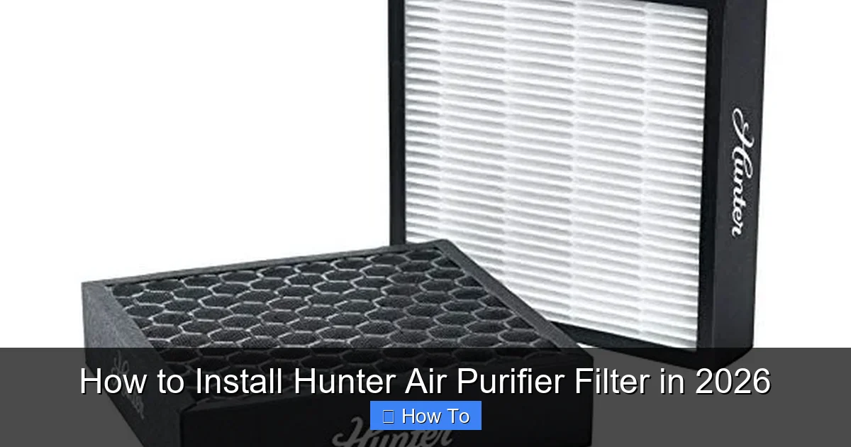 How to Install Hunter Air Purifier Filter in 2026