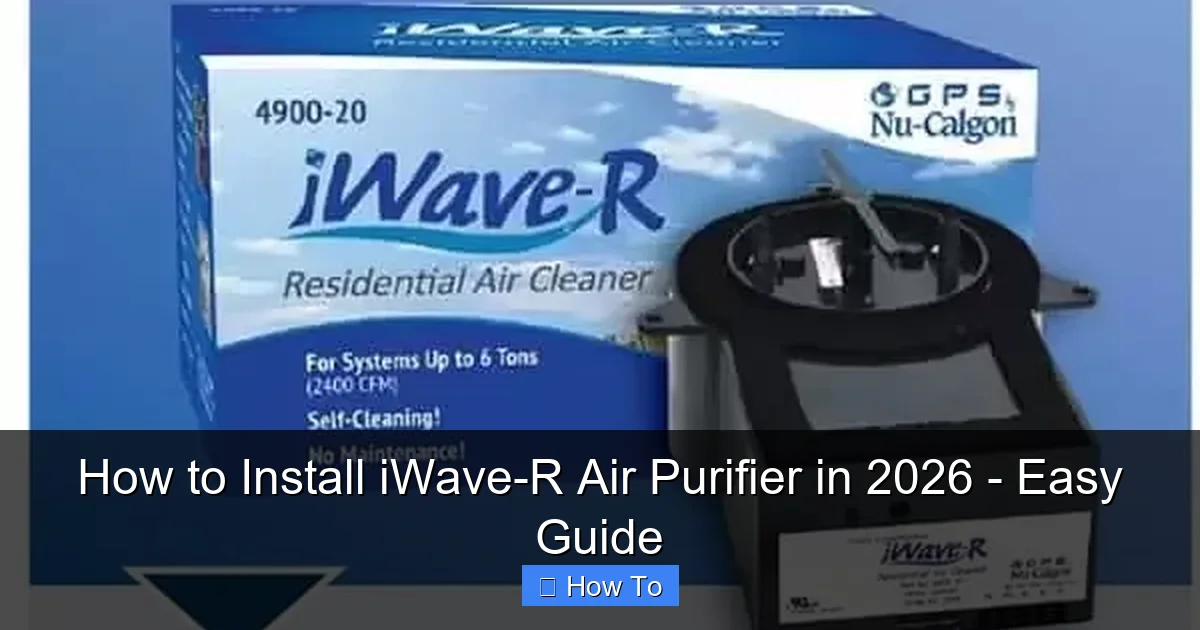 How to Install iWave-R Air Purifier in 2026 - Easy Guide