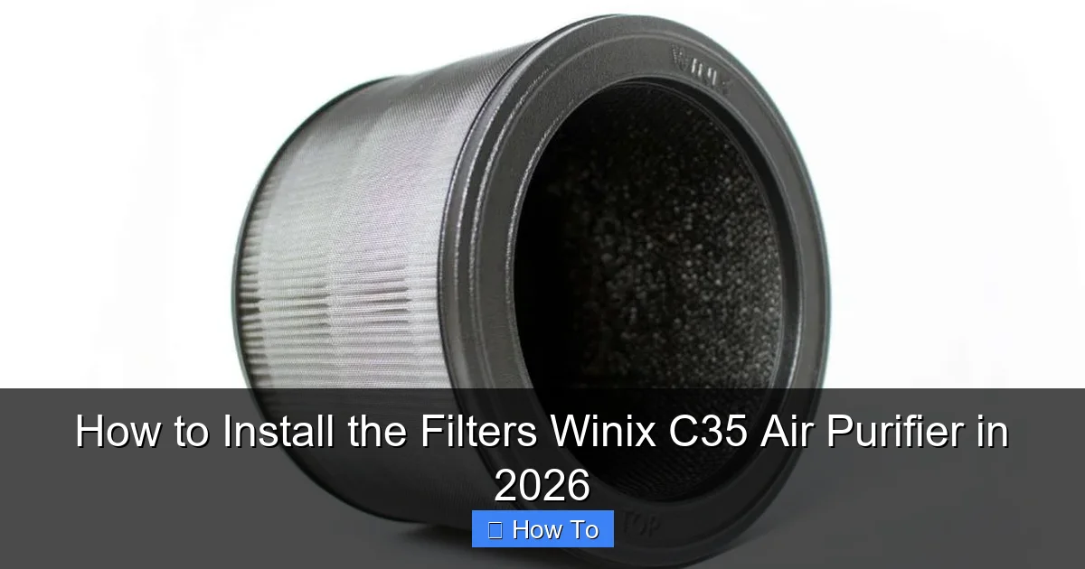 How to Install the Filters Winix C35 Air Purifier in 2026