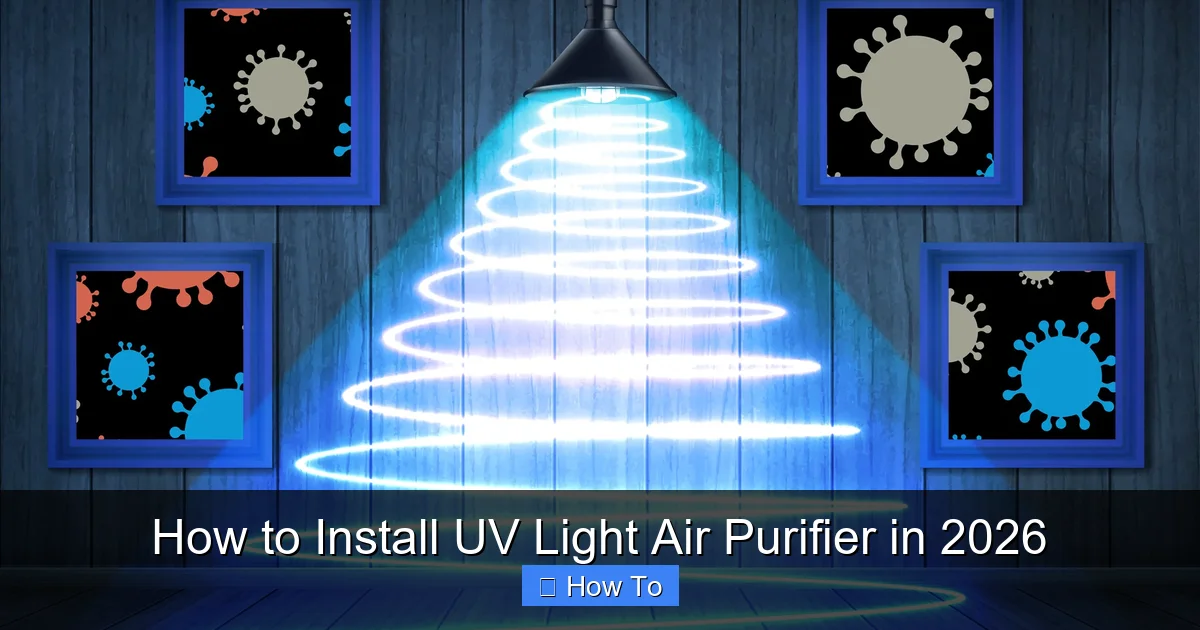 How to Install UV Light Air Purifier in 2026