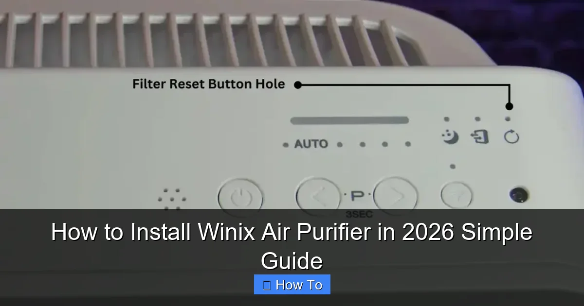 How to Install Winix Air Purifier in 2026 Simple Guide