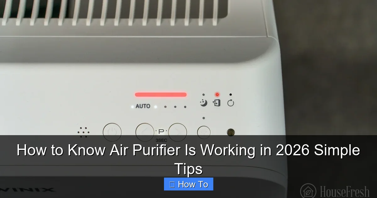 How to Know Air Purifier Is Working in 2026 Simple Tips