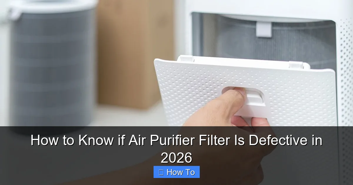 How to Know if Air Purifier Filter Is Defective in 2026
