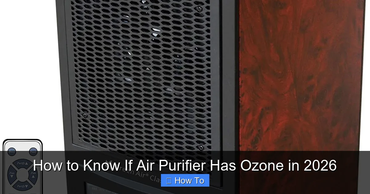 How to Know If Air Purifier Has Ozone in 2026