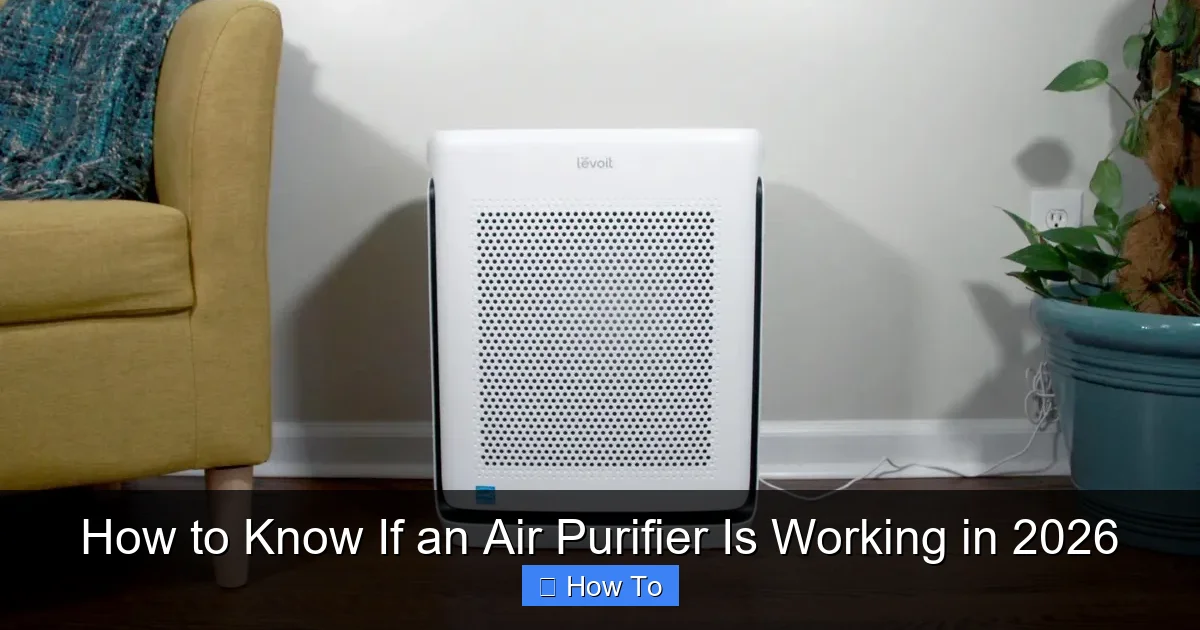How to Know If an Air Purifier Is Working in 2026