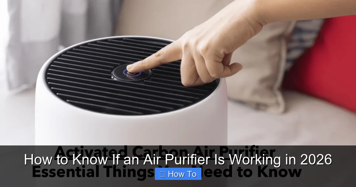 How to Know If an Air Purifier Is Working in 2026