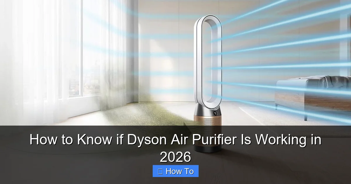 How to Know if Dyson Air Purifier Is Working in 2026