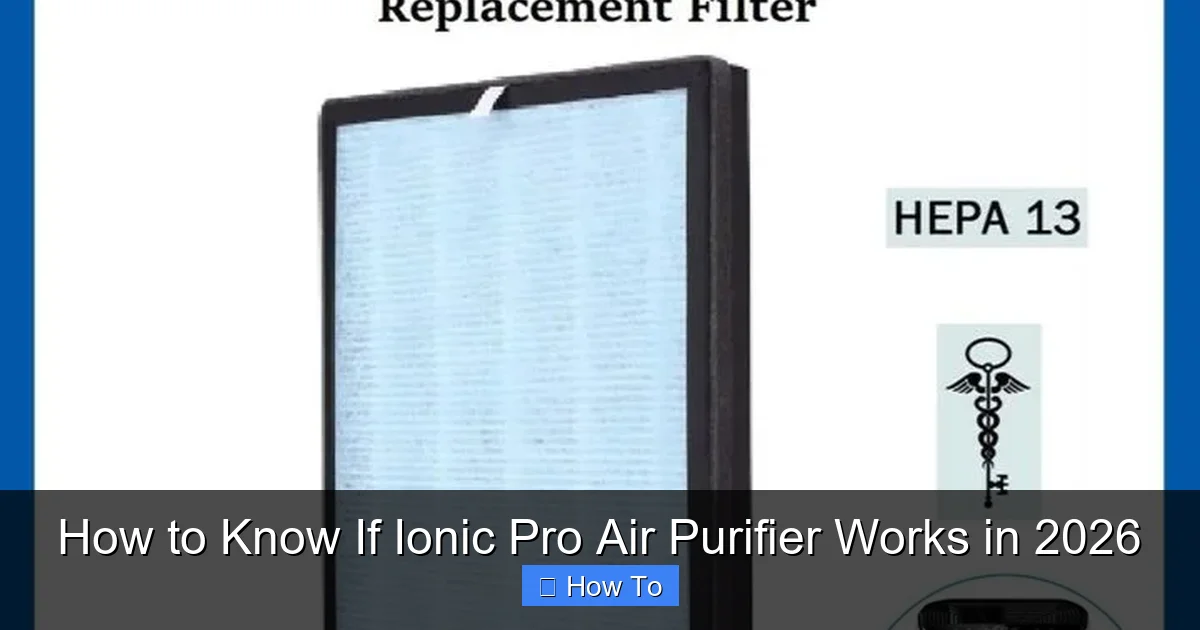 How to Know If Ionic Pro Air Purifier Works in 2026