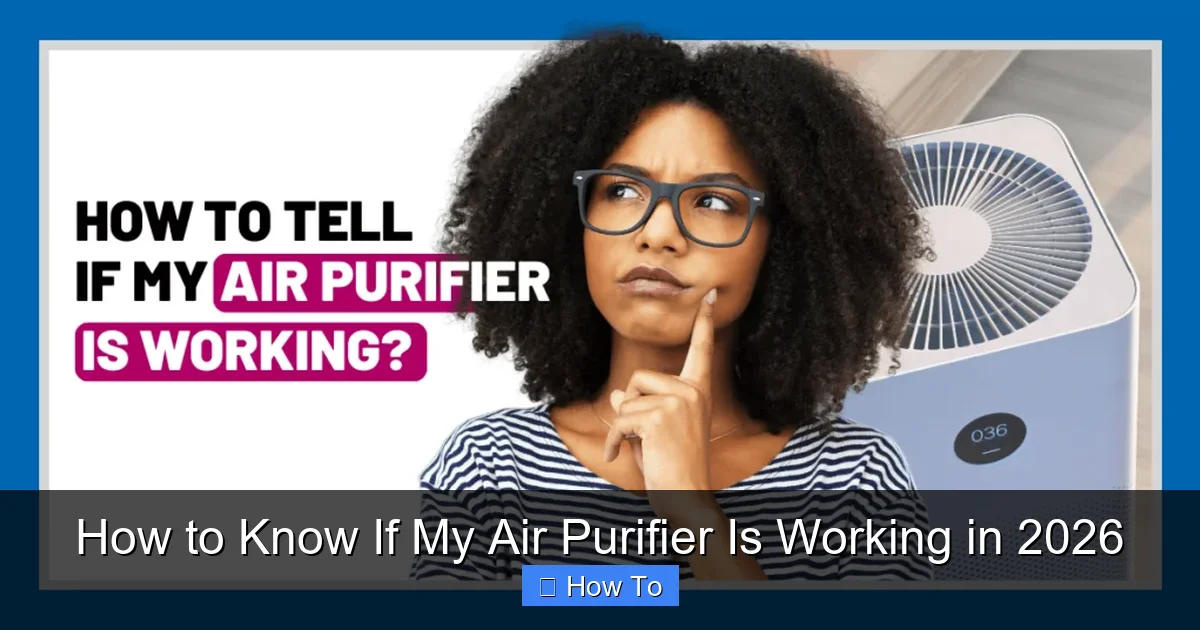 How to Know If My Air Purifier Is Working in 2026
