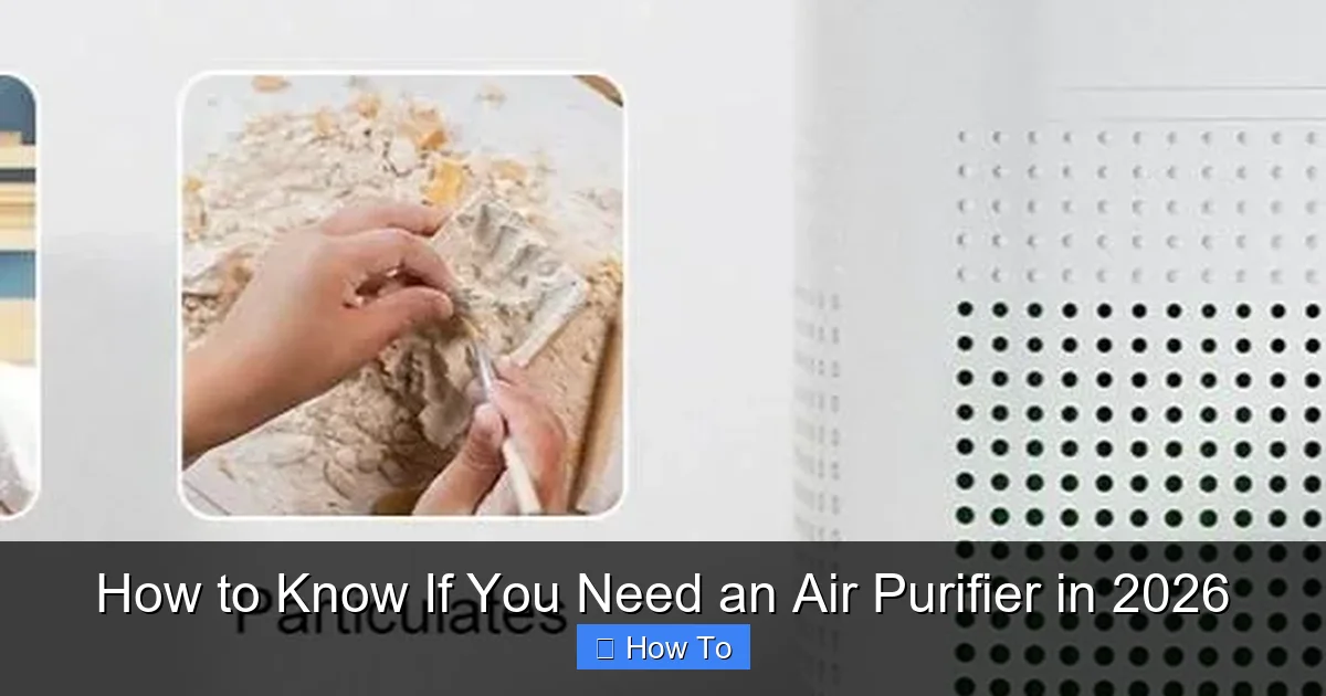 How to Know If You Need an Air Purifier in 2026