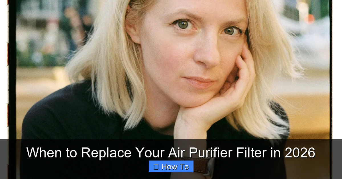 When to Replace Your Air Purifier Filter in 2026