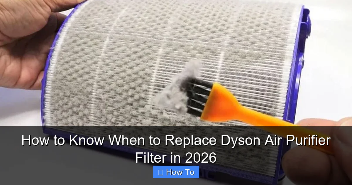 How to Know When to Replace Dyson Air Purifier Filter in 2026