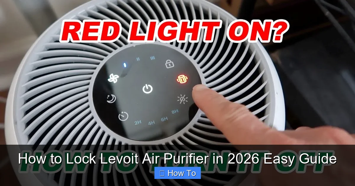 How to Lock Levoit Air Purifier in 2026 Easy Guide