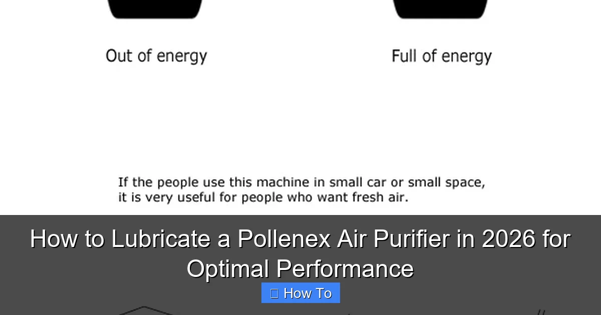 How to Lubricate a Pollenex Air Purifier in 2026 for Optimal Performance